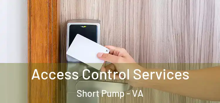 Access Control Services Short Pump - VA