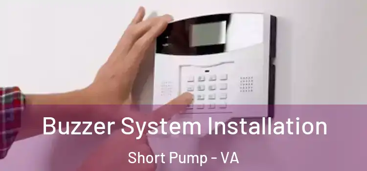 Buzzer System Installation Short Pump - VA