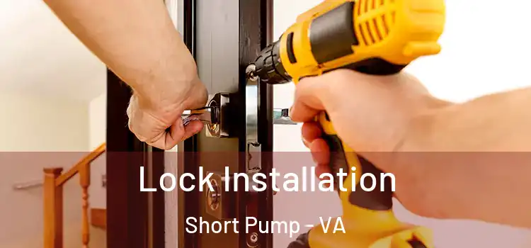 Lock Installation Short Pump - VA