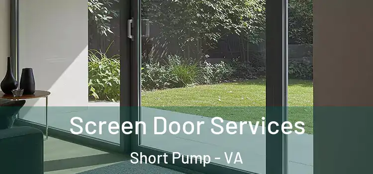 Screen Door Services Short Pump - VA